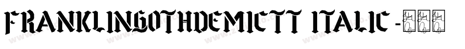 FranklinGothDemiCTT Italic字体转换